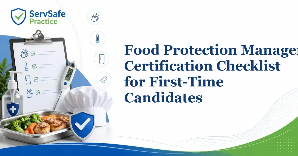 Food Protection Manager Certification Checklist for First-Time Candidates