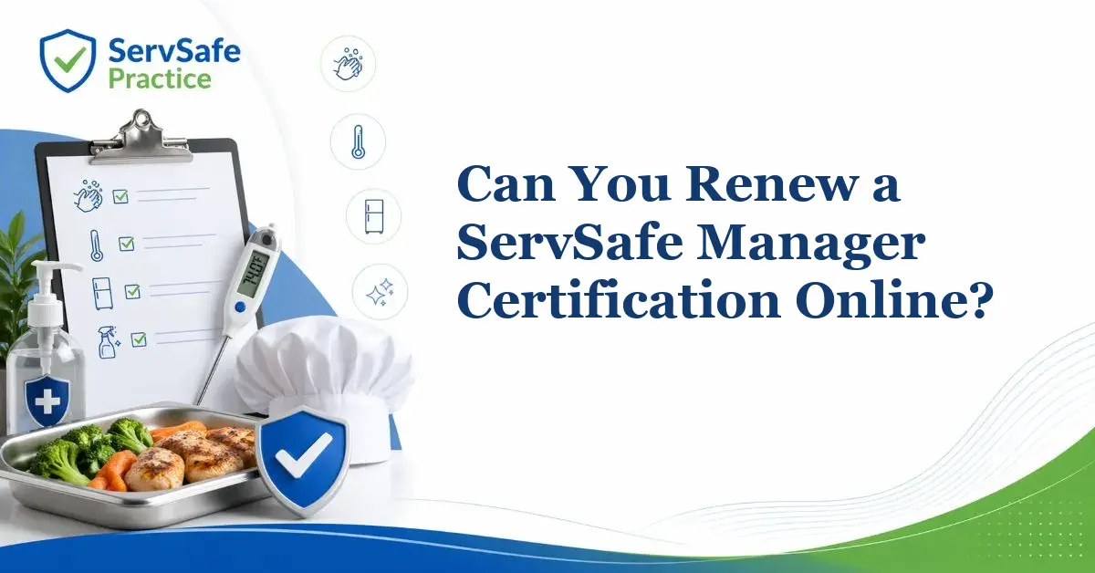 Can You Renew a ServSafe Manager Certification Online?