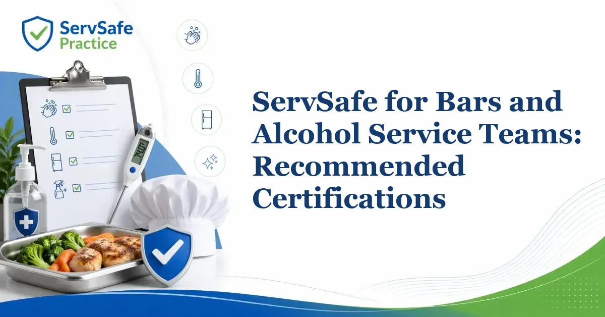 ServSafe for Bars and Alcohol Service Teams: Recommended Certifications